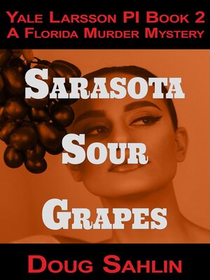 cover image of Sarasota Sour Grapes